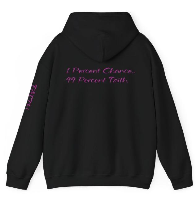 Black "Faith" Hoodie - 1 Percent Chance.. 99 Percent Faith